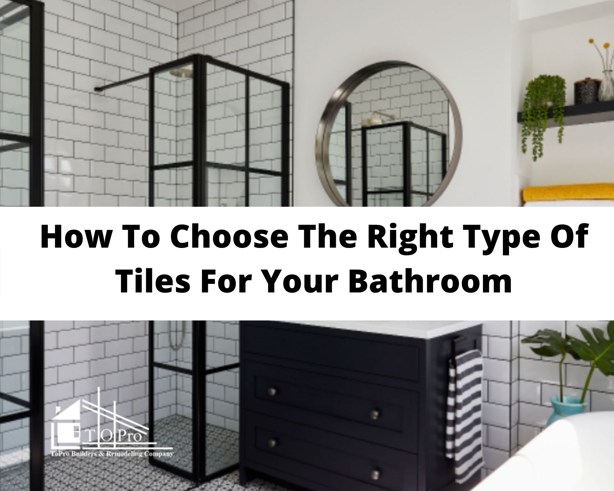 How To Choose The Right Type Of Tiles For Your Bathroom